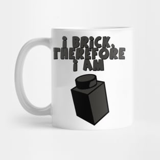 I Brick, Therefore I am Mug